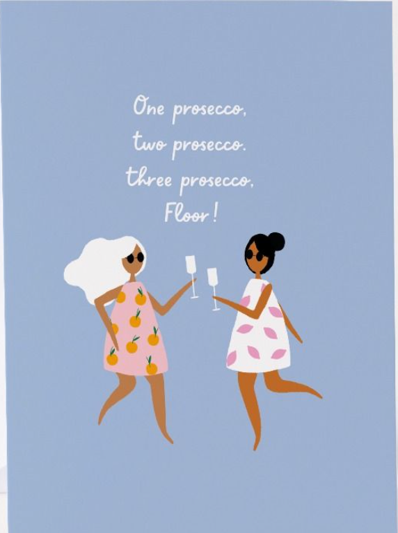 One Prosecco, Two Prosecco, Three Prosecco, Floor - Duchess Plum