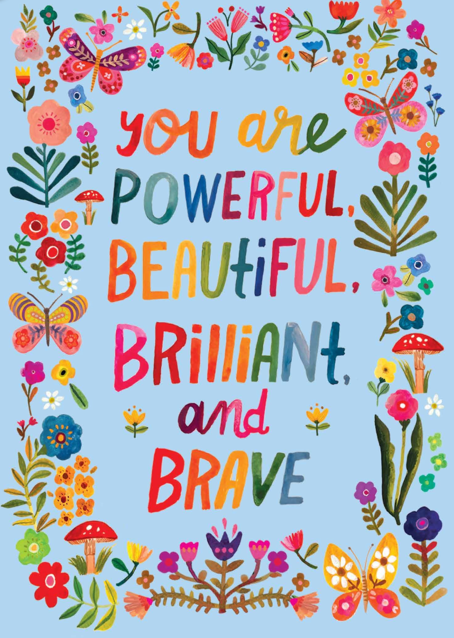 You Are Powerful, Beautiful, Brilliant & Brave - Katherine Herrell