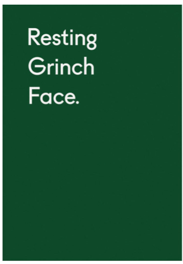 Resting Grinch Face - Greeting Card
