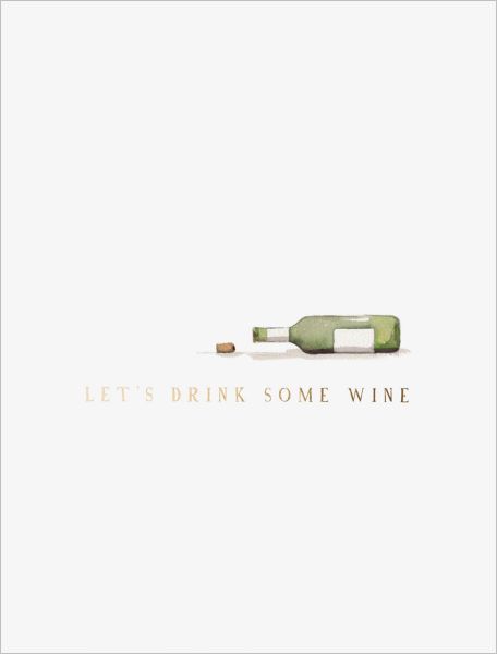 Lets Drink Some Wine