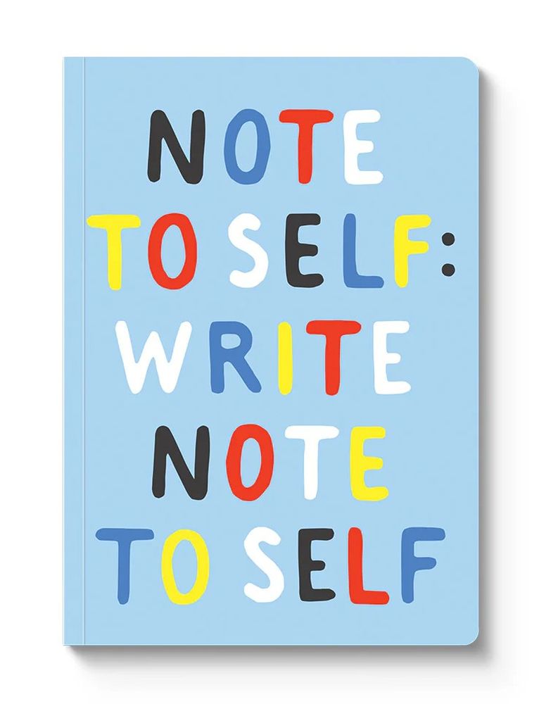 Note To Self: Write Note To Self Notebook