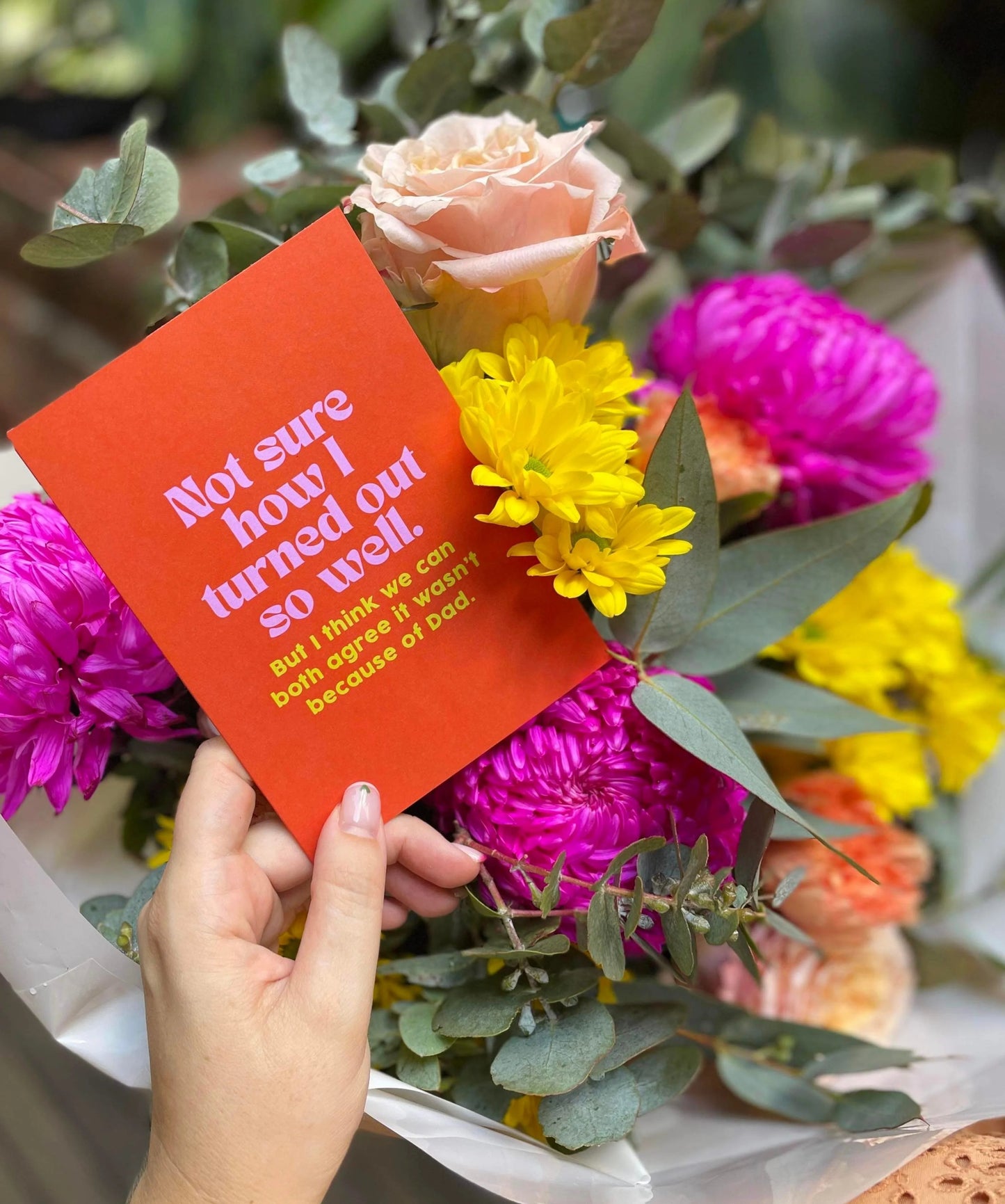 Not Sure How I Turned Out So Well, Mum