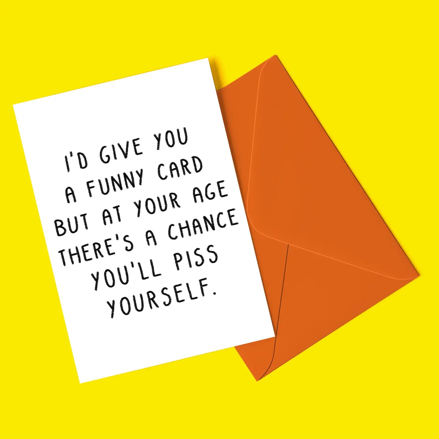 Piss Yourself Funny Birthday Card