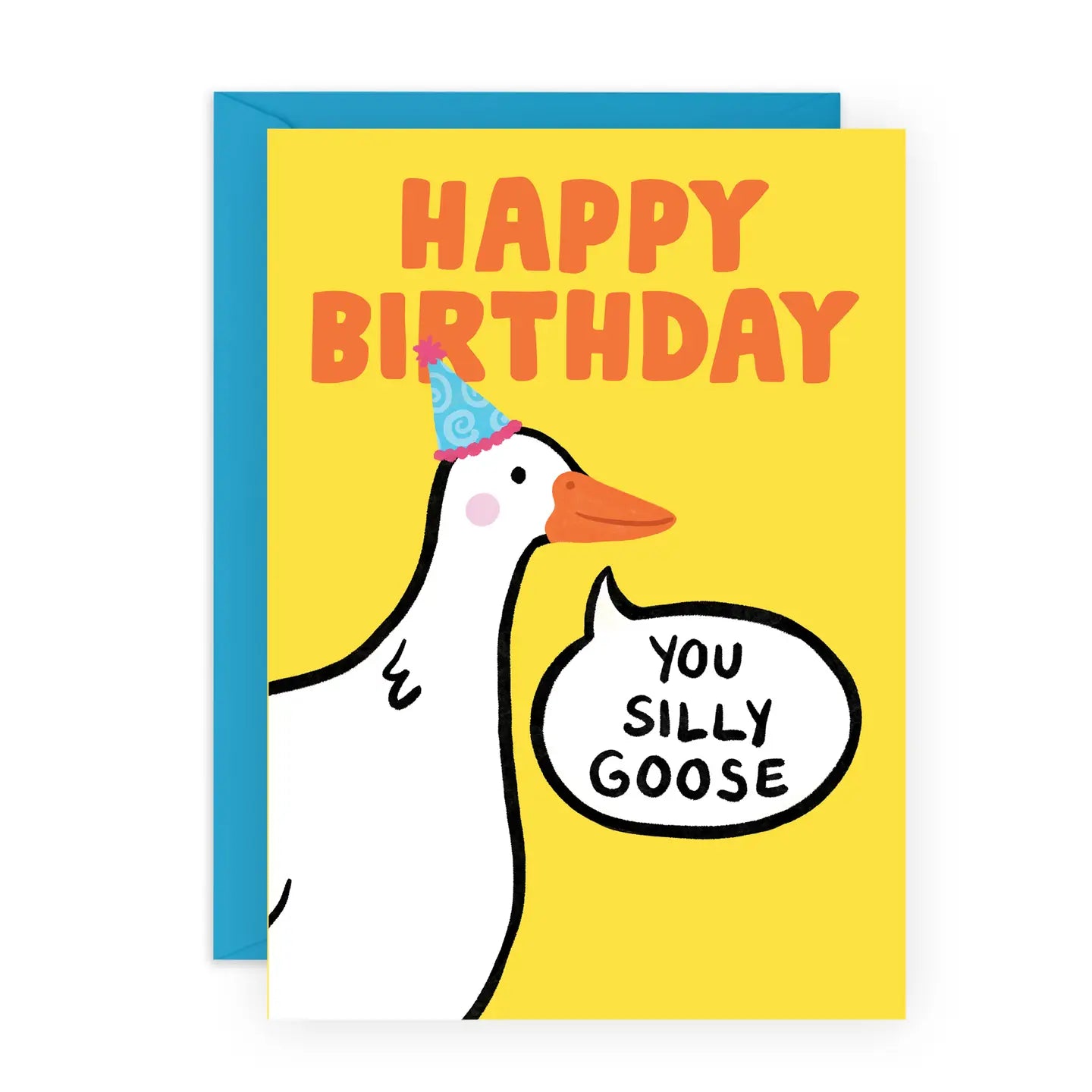 You Silly Goose - Greeting Card