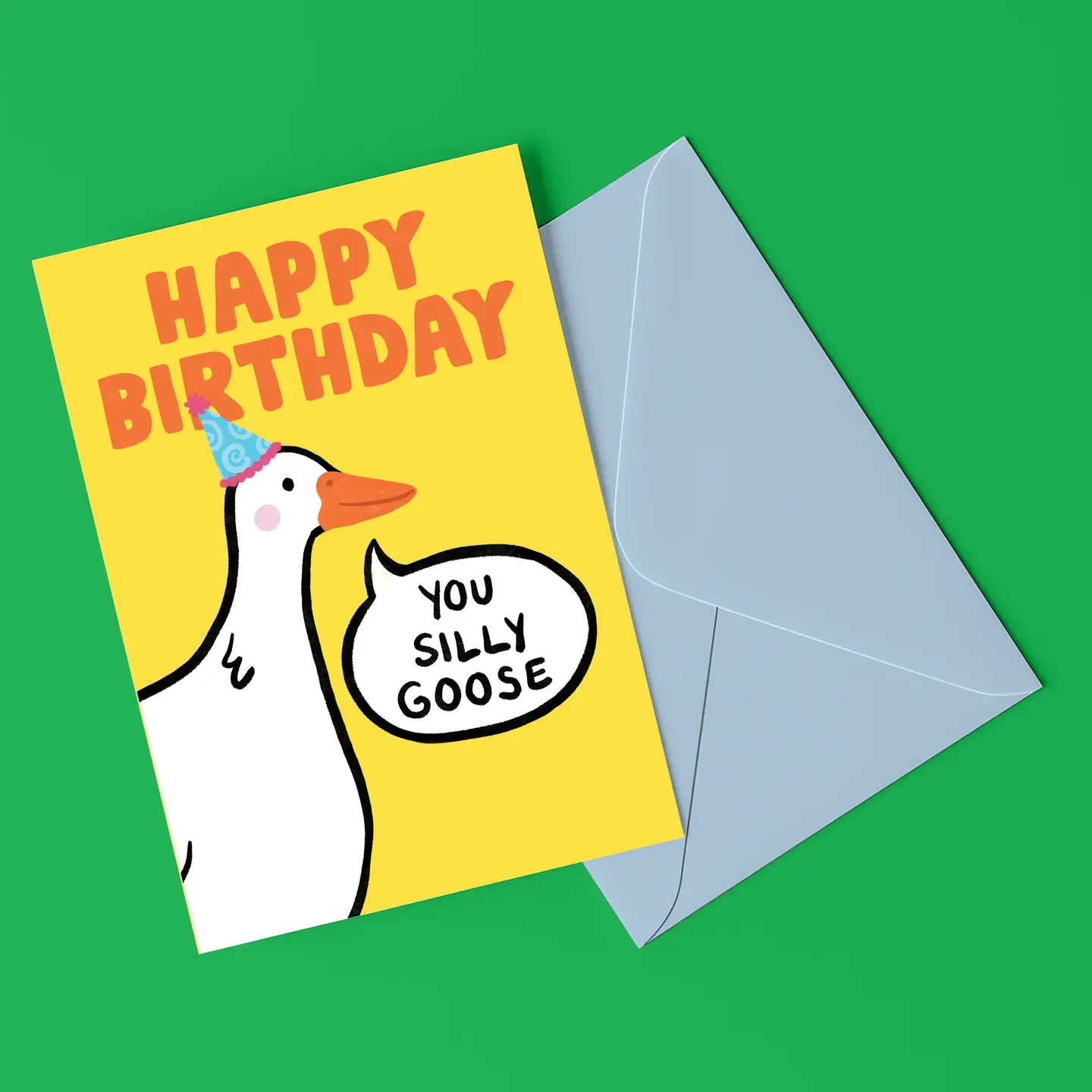 You Silly Goose - Greeting Card