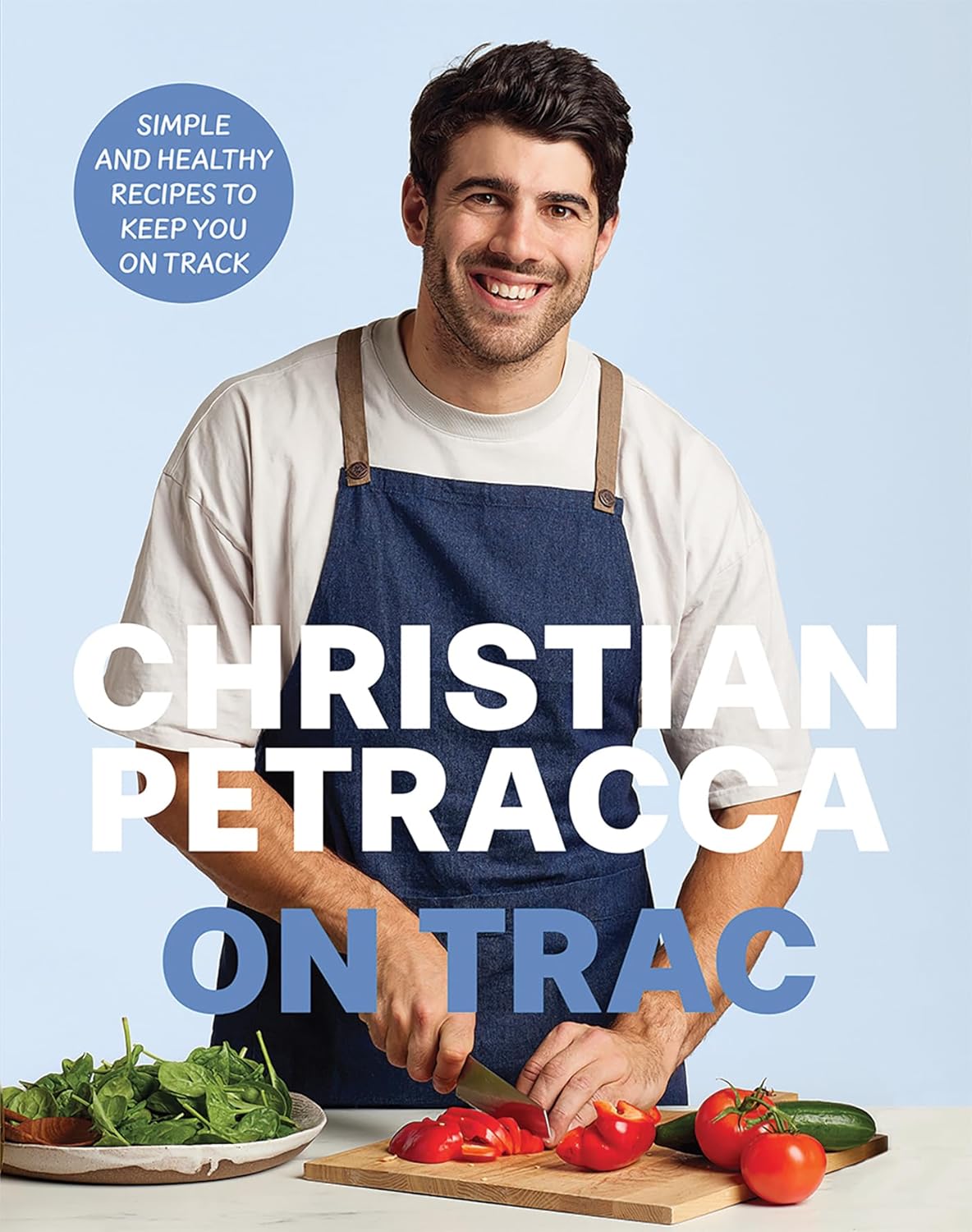 Christian Petracca On Trac: Simple and Healthy Recipes to keep you On Track