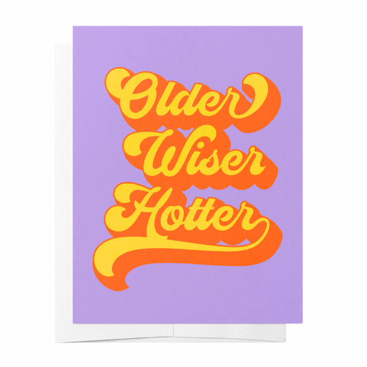 Older Wiser Hotter