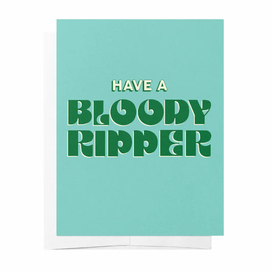 Have A Bloody Ripper