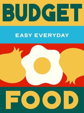 Budget Food - Easy Everyday