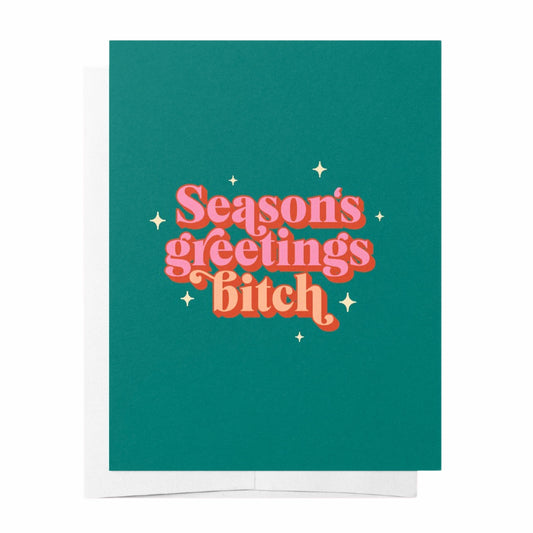 Seasons Greetings Bitch - Christmas Card Turquoise