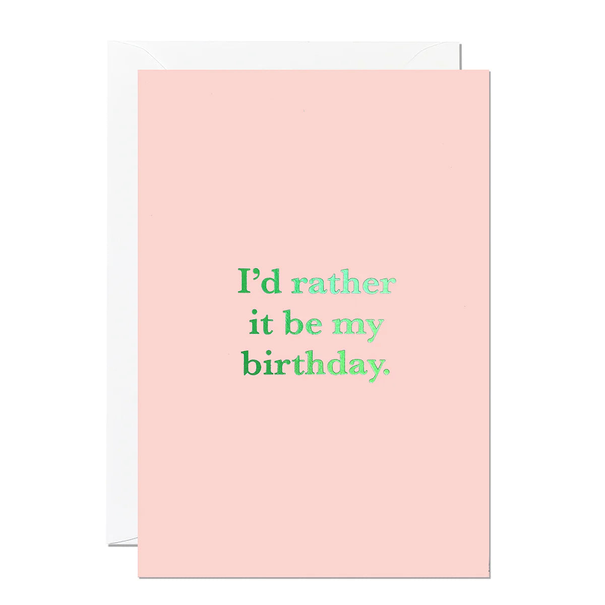 I'd Rather It Be My Birthday