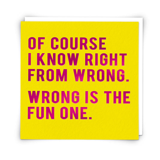 Right From Wrong Greeting Card