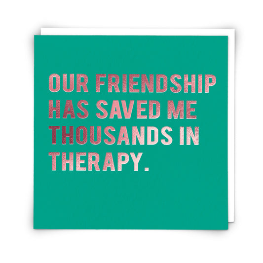 Friendship Therapy Greeting Card