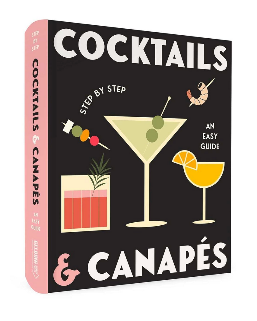 Cocktails And Canapes: Step By Step - An Easy Guide