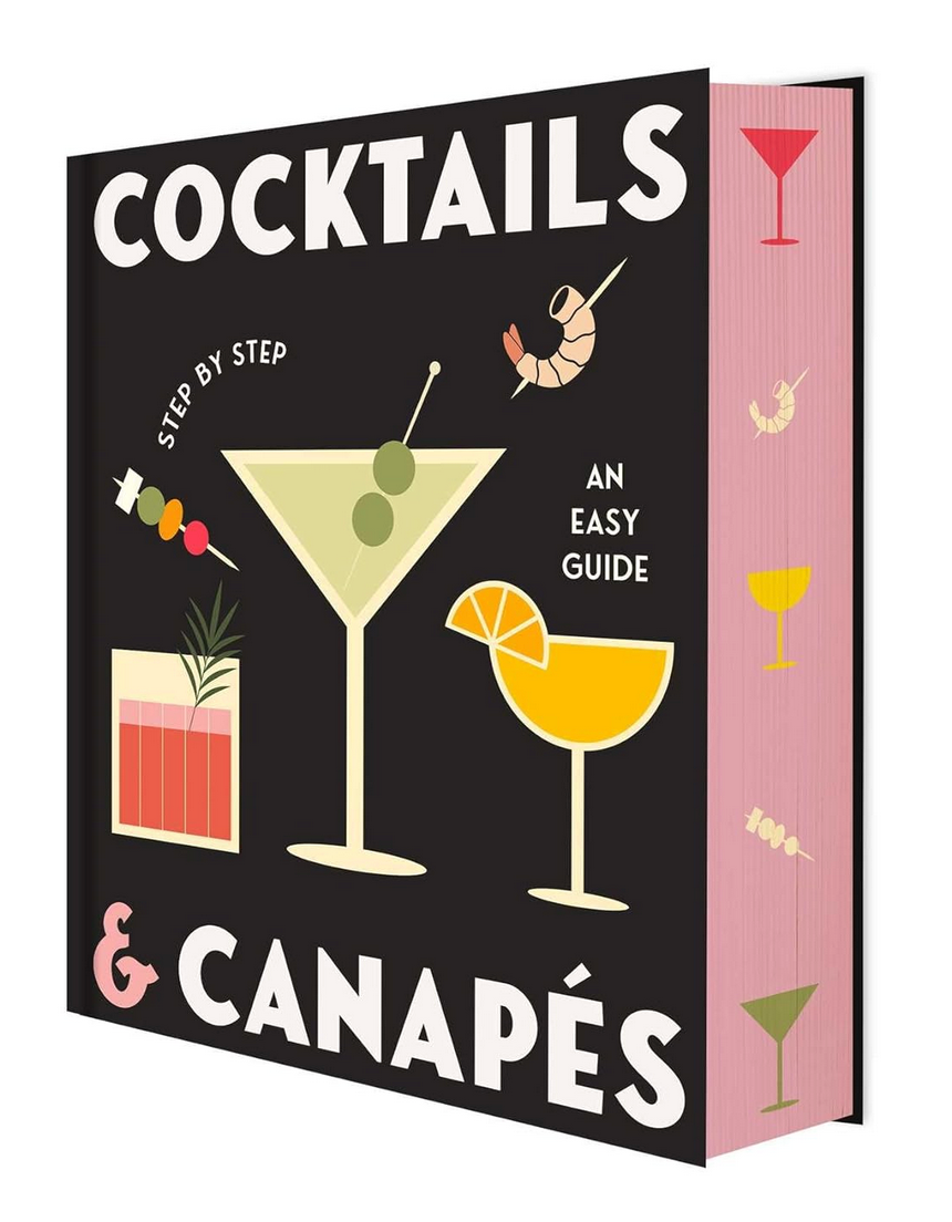 Cocktails And Canapes: Step By Step - An Easy Guide