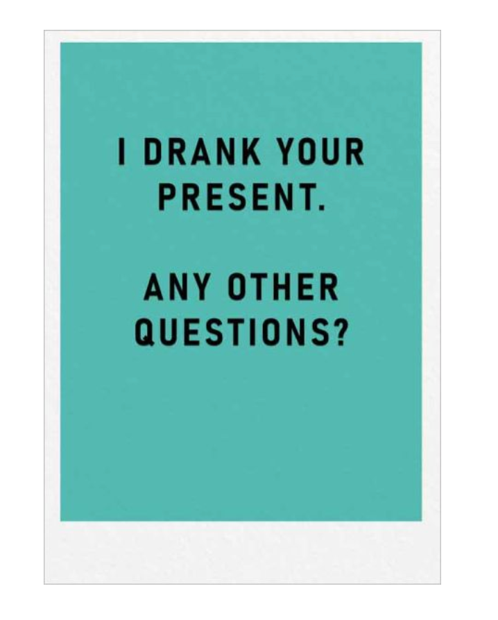 Drank Your Present