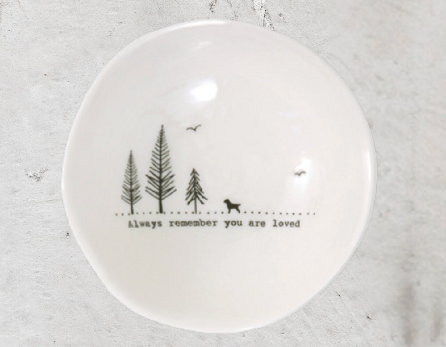 Wobbly Porcelain Bowl - Always Remember You Are Loved