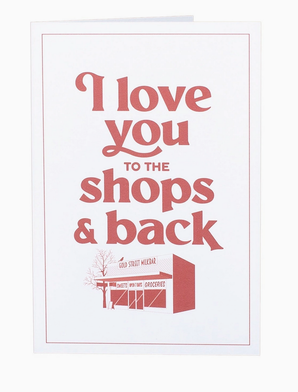 Love You to The Shops & Back