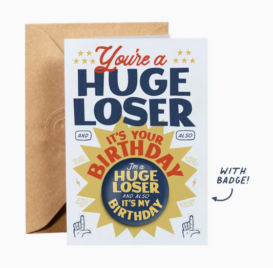 Huge Loser - Greeting Card