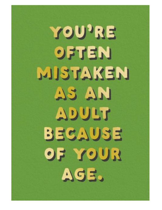 Mistaken As An Adult Greeting Card