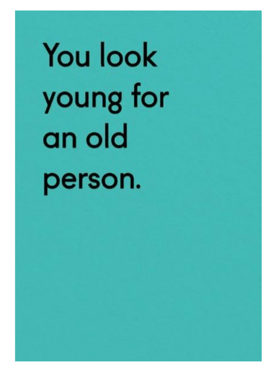 Look Young For An Old Person