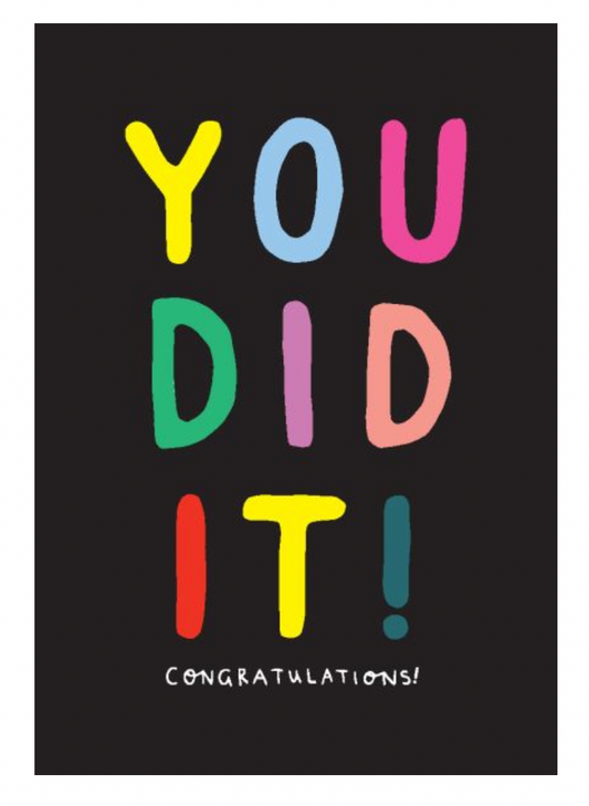 You Did It ! Congratulations Greeting Card