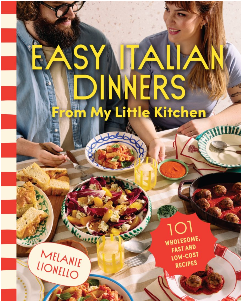 Easy Italian Dinners From My Little Kitchen By Melanie Lionello