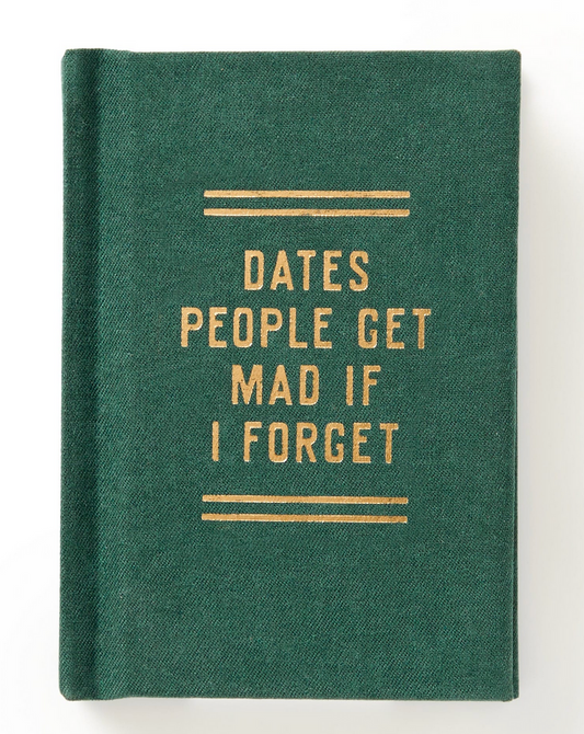 Dates People Get Mad If I Forget Tiny Diary