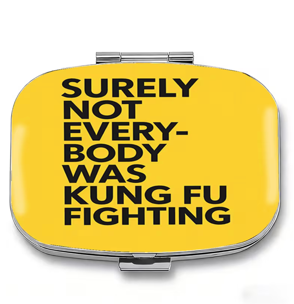 Kung Fu Fighting  Pill Box