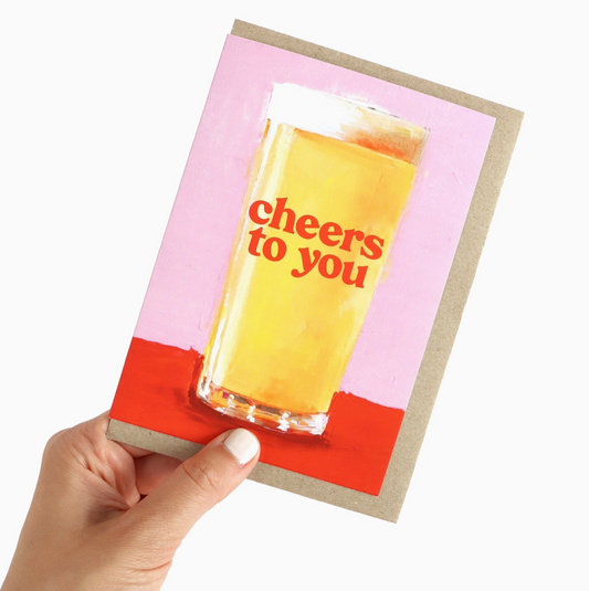 Cheers To You Greeting Card