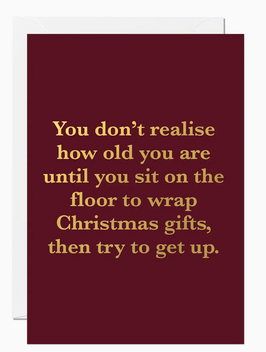Getting Older Christmas - Greeting Card