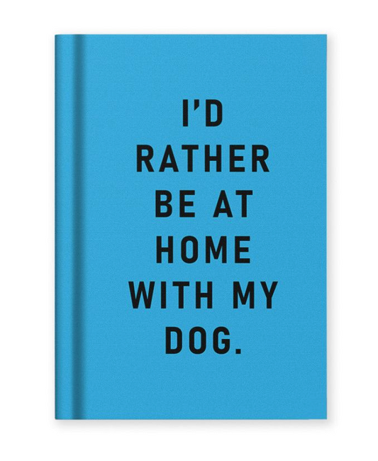 I'd Rather Be Home With My Dog Tiny Notebook