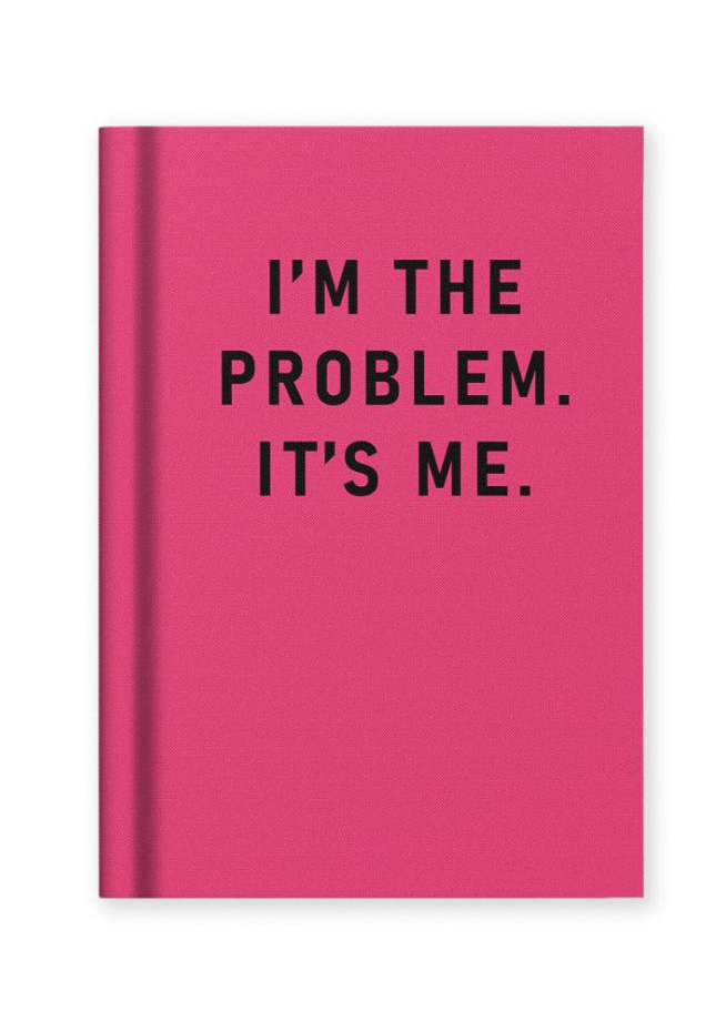 I'm The Promblem, It's Me Tiny Notebook