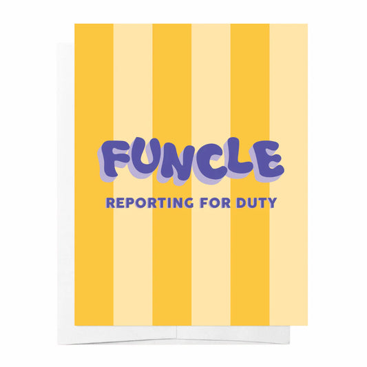 Funcle Reporting For Duty