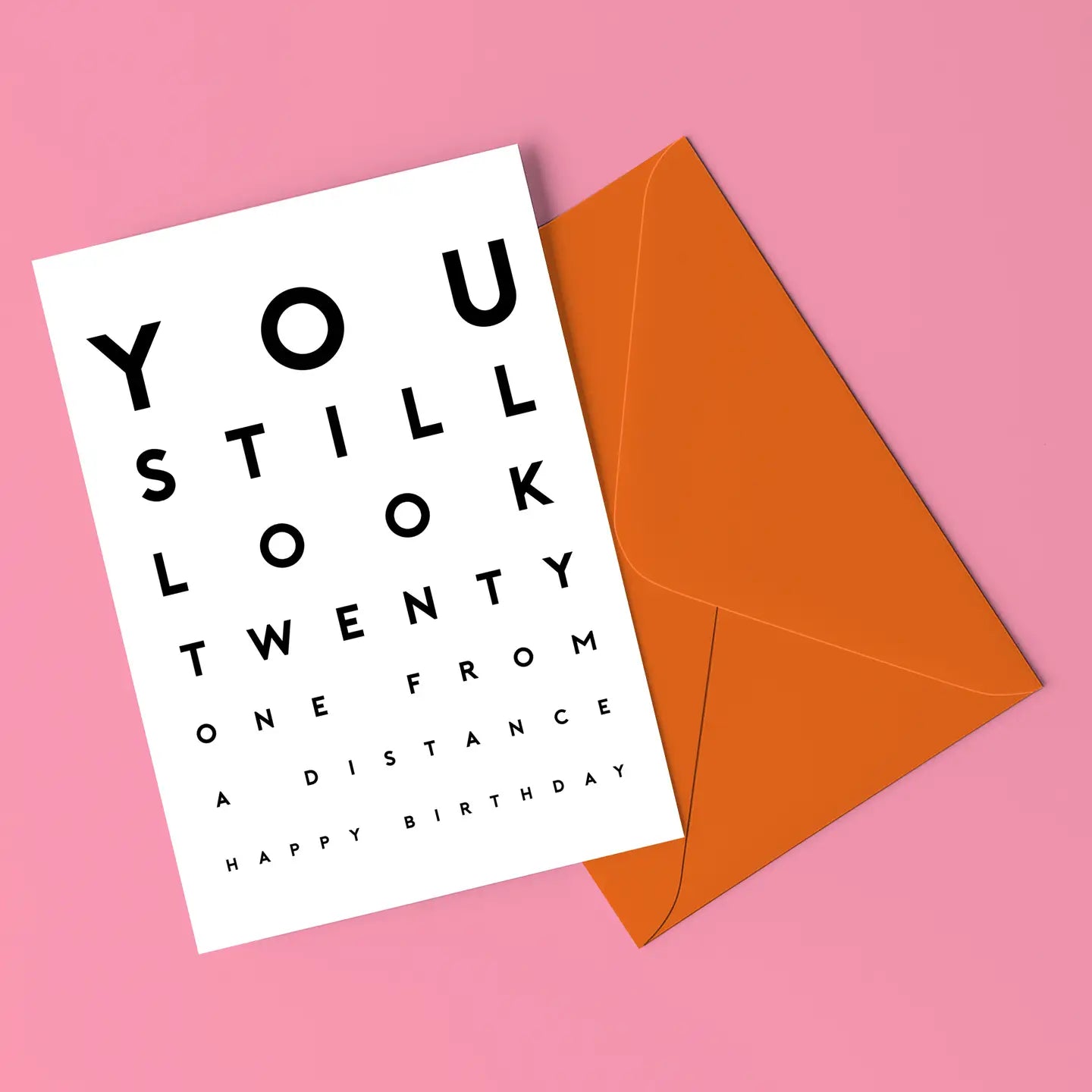 You Still Look 21 from A Distance Funny Birthday Card