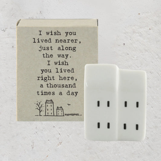 House Wish You Lived Porcelain